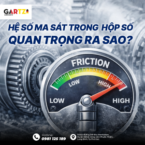 HỆ SỐ MA SÁT TRONG HỘP SỐ QUAN TRỌNG RA SAO?