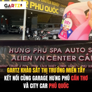 GARTZ KHẢO SÁT THỊ TRƯỜNG MIỀN TÂY – KẾT NỐI CÙNG GARAGE HƯNG PHÚ CẦN THƠ VÀ CITY CAR PHÚ QUỐC
