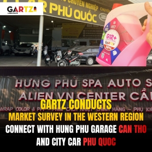 GARTZ CONDUCTS MARKET SURVEY IN THE WESTERN REGION – CONNECTING WITH HUNG PHU GARAGE CAN THO AND CITY CAR PHU QUOC