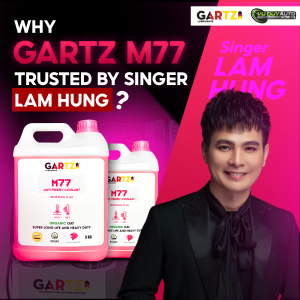 Why is Gartz M77 Coolant Trusted by Singer LAM HUNG?