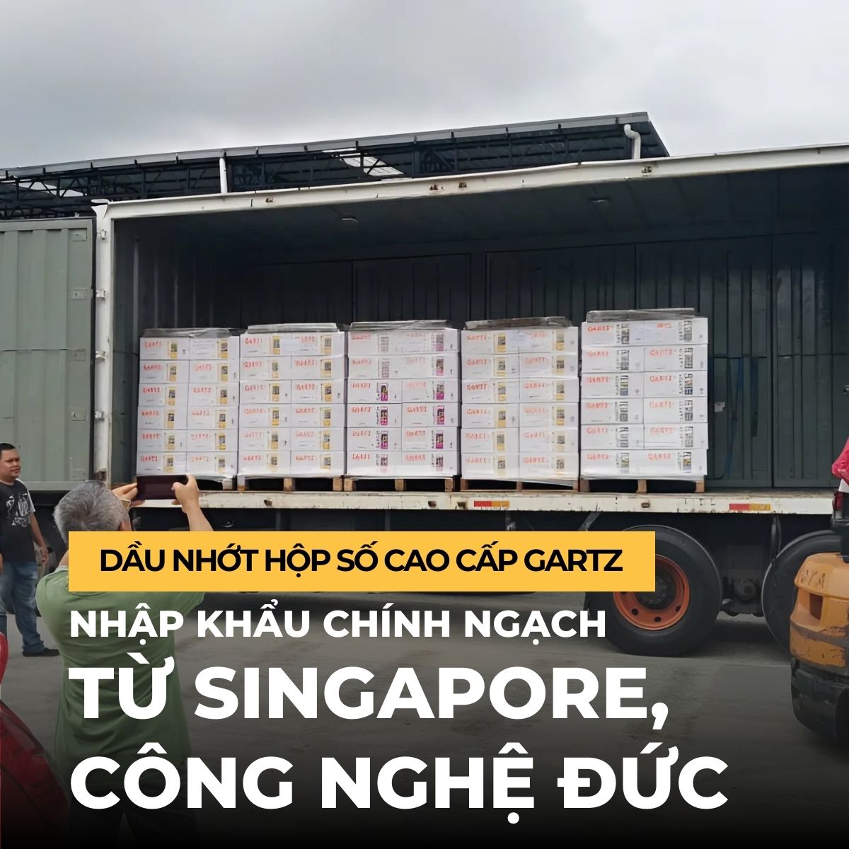 Dầu Nhớt Hộp Số Cao Cấp Gartz: Nhập Khẩu Chính Ngạch Từ Singapore, Công Nghệ Đức